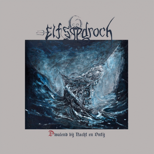 Elfsgedroch : Dwalend Bij Nacht En Ontij